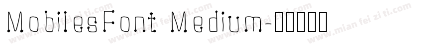 MobilesFont Medium字体转换